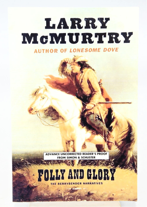 Item #078504 Folly And Glory (Advance Reader's Proof). Larry McMurtry