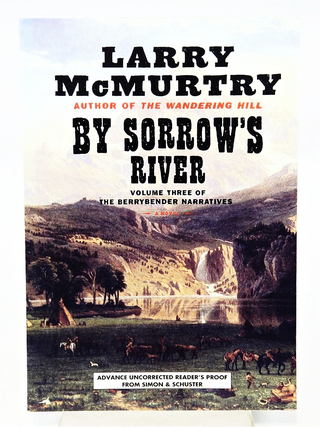 Item #078506 By Sorrow's River (Advance Proof). Larry McMurtry