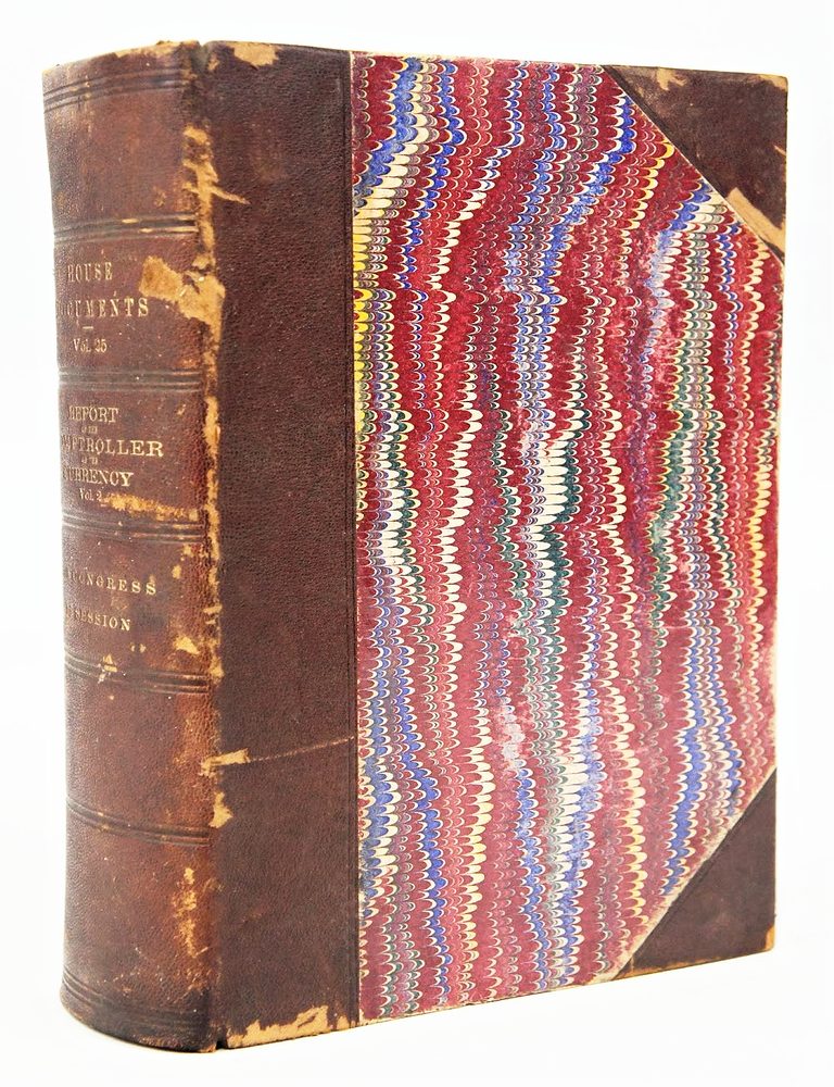 Item #078568 54th Congress, Second Session of the US House of Representatives: Annual Report of the Comptroller of the Currency to the Second SEssion of the Fifty-Fourth Congress of The United States. December 7, 1896. (Volume II)(First Edition). US House of Representatives.