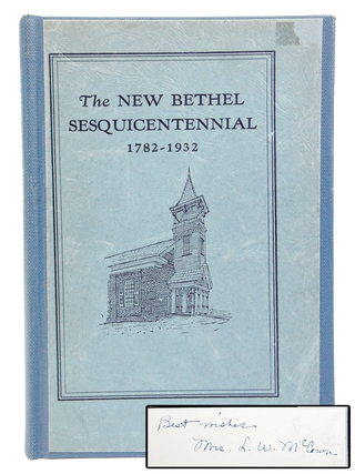 Item #078886 The Bethel Sesquicentennial 1782-1932: Comprising an Account of the Sesquicentennial...