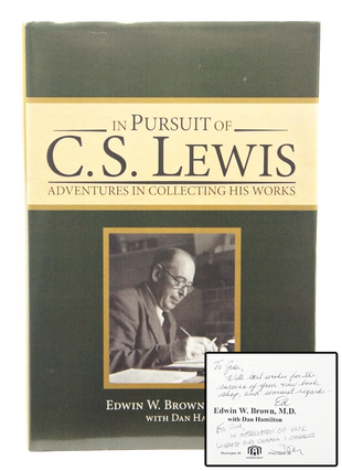 Item #078937 In Pursuit of C. S. Lewis, Adventures in Collecting His Works (Inscribed by Both...