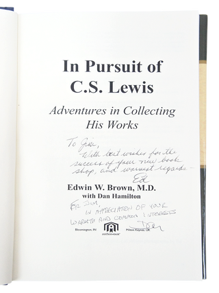 In Pursuit of C. S. Lewis, Adventures in Collecting His Works (Inscribed by Both Authors. First Edition.)