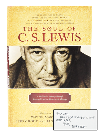 Item #078943 The Soul of C. S. Lewis (First Edition. Inscribed by Root.). Wayne Martindale Jerry...