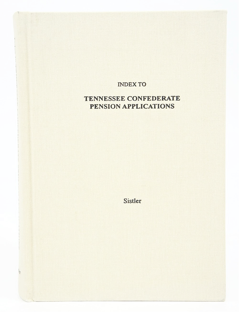 Item #078983 Index to Tennessee Confederate Pension Applications. -Samuel Sistler.