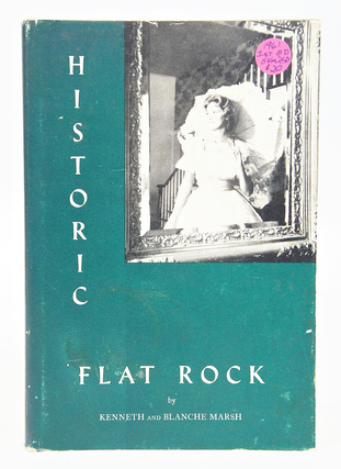 Historic Flat Rock Where The Old South Lingers (SIGNED FIRST EDITION)
