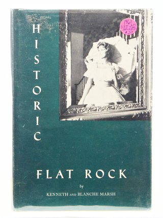 Historic Flat Rock Where The Old South Lingers (SIGNED FIRST EDITION)