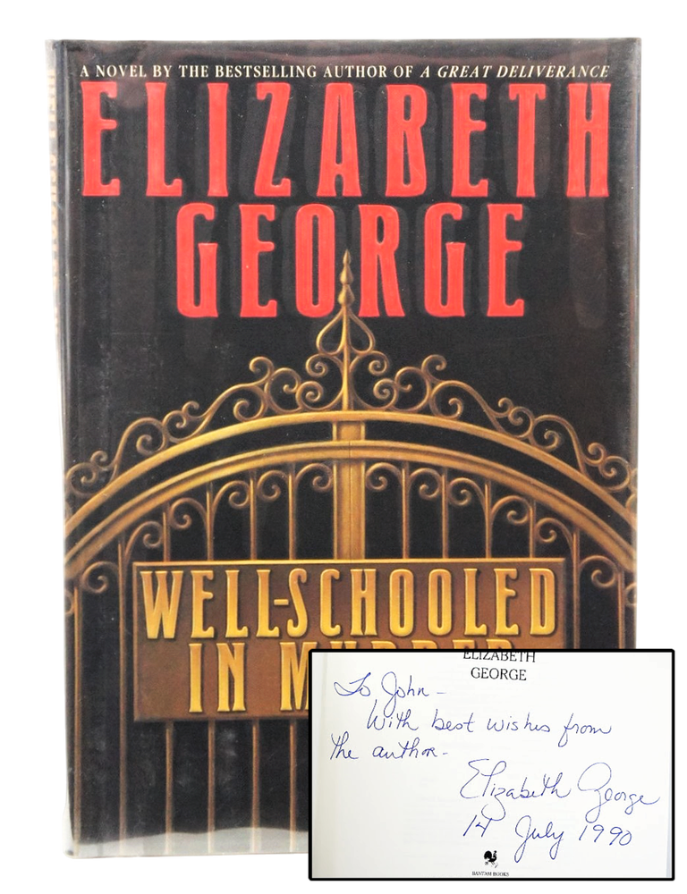 Item #079013 Well-Schooled in Murder (Inscribed and Signed First Edition). Elizabeth George.