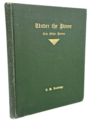Item #079169 Under the Pines and Other Poems (First Edition). Archibald Rutledge