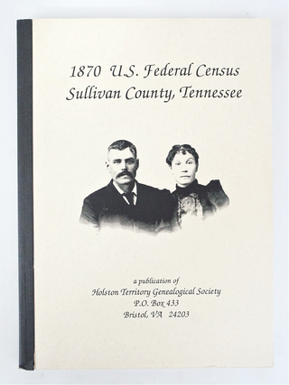 Item #079176 1870 U.S. Census Sullivan County, Tennessee. Unknown