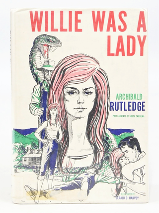 Item #079185 Willie Was A Lady (First Edition). Archibald Rutledge
