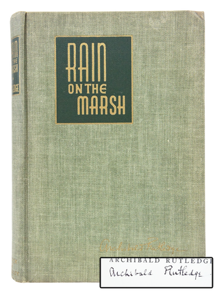 Item #079198 Rain on the Marsh (Signed First Edition). Archibald Rutledge