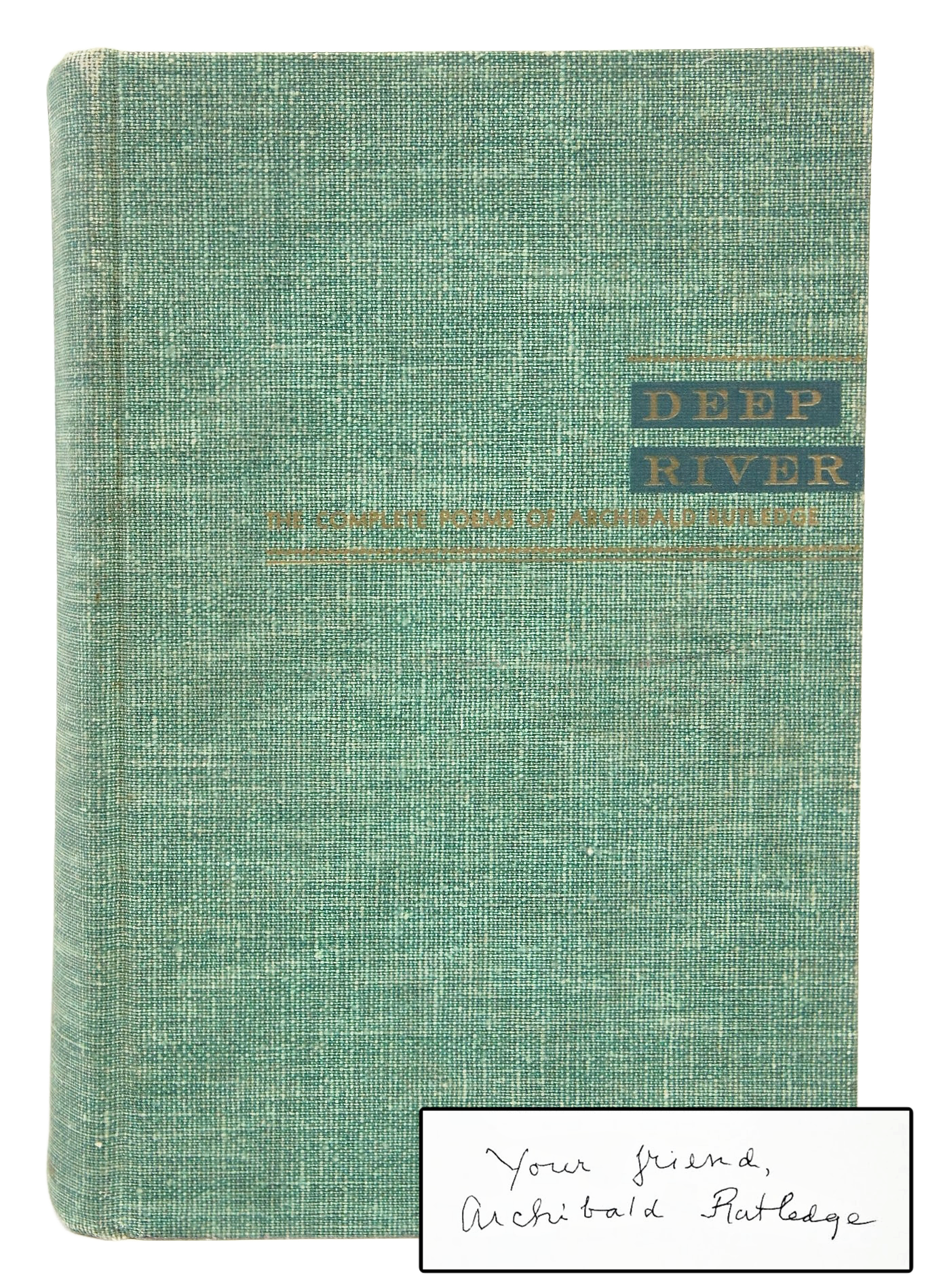 Deep River: The Complete Poems of Archibald Rutledge Signed | Archibald ...