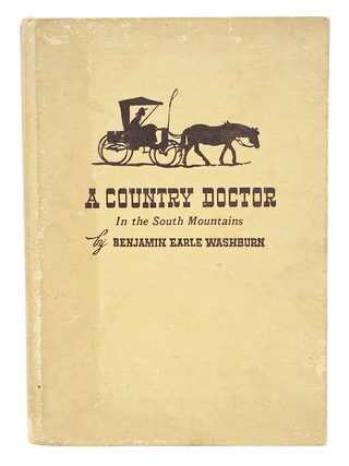 A Country Doctor in the South Mountains (Signed First Edition)