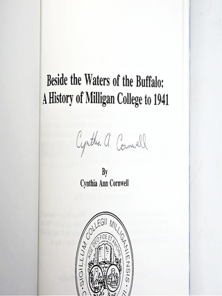 Beside the Waters of the Buffalo: History of Milligan College to 1941 (Signed. First Edition.)