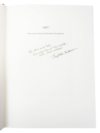 1927: The Good-Natured Chronicle of a Journey (Inscribed. Numbered, Limited, First Edition. #228 of 310 Copies Printed.)