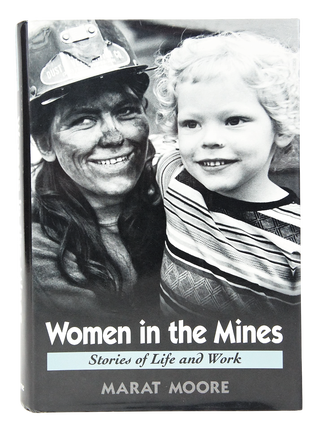 Women in the Mines: Stories of Life and Work (Inscribed)