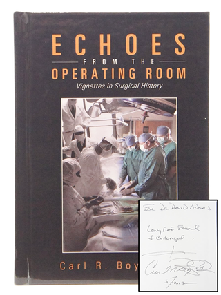 Item #079583 Echoes from the Operating Room: Vignettes in Surgical History (Signed First...