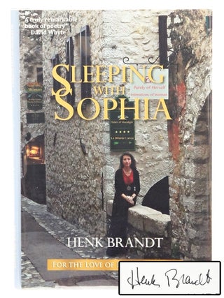 Item #079752 Sleeping with Sophia: A Collection of Poems For the Love of Earth & Women...
