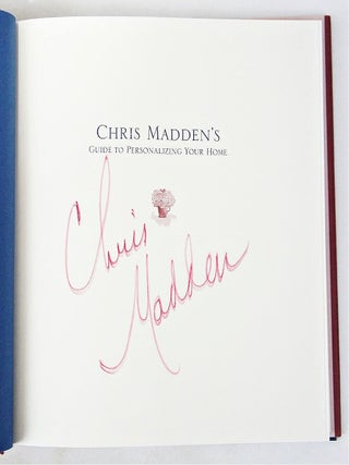 Chris Madden's Guide to Personalizing Your Home: Simple, Beautiful Ideas for Every Room (Signed First Edition))