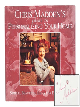 Chris Madden's Guide to Personalizing Your Home: Simple, Beautiful Ideas for Every Room (Signed First Edition))