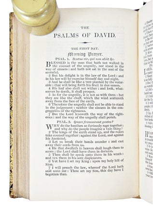 The Book of Common Prayer, and Administration of The Sacraments, and Other Rites and Ceremonies of the Church, According to the Use of the United Church of England and Ireland: Together with the Psalter of Psalms of David, Printed as they are to be sung or said in Churches; and the Form and Manner of Making, Ordaining, and Consecrating of Bishops, Priests and Deacons.