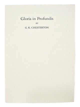 Item #079964 Gloria in Profundis (Rare). G. K. Chesterton