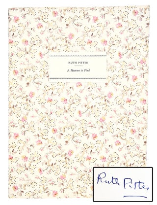 Item #079968 A Heaven to Find (Signed, Numbered, First Edition.). Ruth Pitter