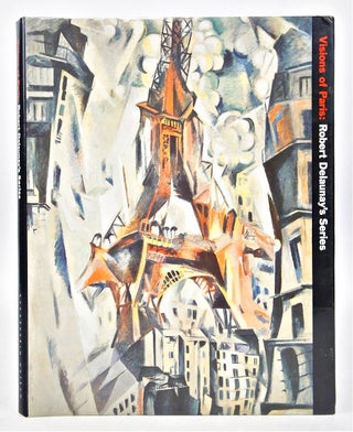 Item #080030 Visions of Paris: Robert Delaunay's Series. Mark Rosenthal