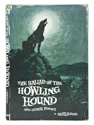 The Ballad of the Howling Hound and Other Poems (SIGNED FIRST EDITION)