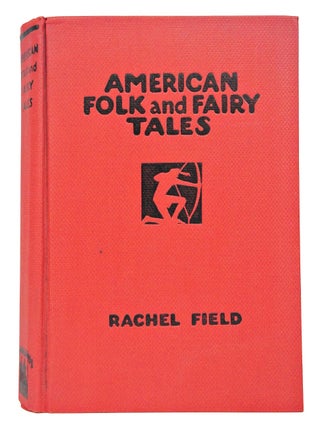 Item #080134 American Folk and Fairy Tales. Rachel Field