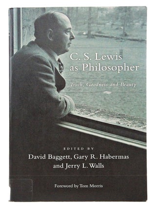 Item #080324 C. S. Lewis as Philosopher (First Edition). Gary R. Habermas David Baggett, Jerry L....
