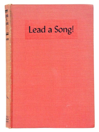Item #080363 Lead a Song. Harry Robert Wilson