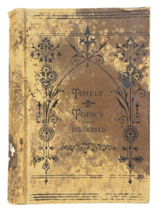 Item #080392 Timely Topics. Political. Biblical. Ethical. Practical. Discussed. Professors by...