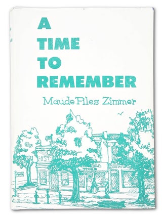 A Time to Remember (First Edition, Inscribed)