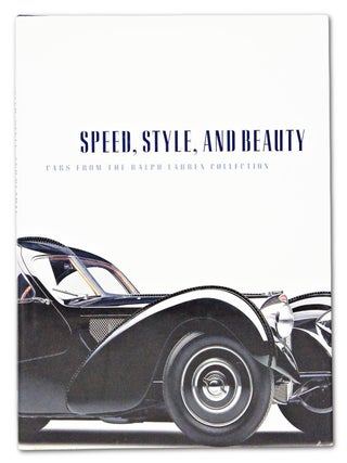 Item #080534 Speed, Style, and Beauty: Cars from the Ralph Lauren Collection. Michael Furman,...