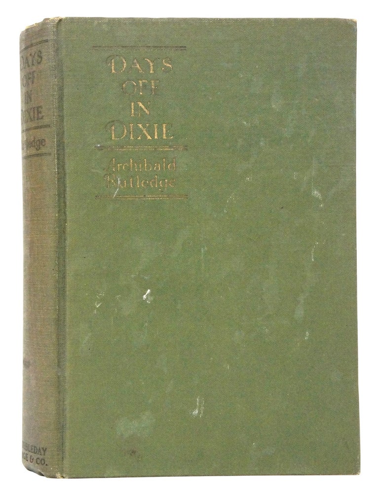 Item #080665 Days Off in Dixie (first edition). Archibald Rutledge.