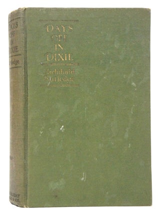 Item #080665 Days Off in Dixie (first edition). Archibald Rutledge