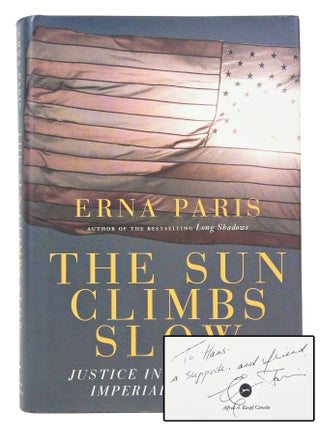 Item #080920 The Sun Climbs Slow-Justice in the Age of Imperial America (INSCRIBED FIRST...