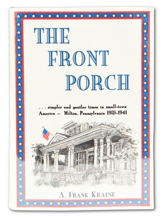 Item #080995 The Front Porch...Simpler and Gentler Times in Small-Town America - Milton,...