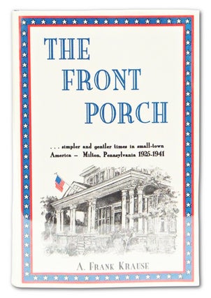 Item #080995 The Front Porch...Simpler and Gentler Times in Small-Town America - Milton,...