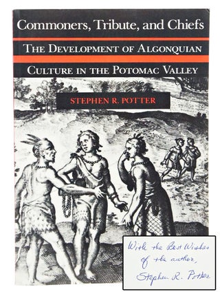 Item #081011 Commoners, Tribute, and Chiefs: The Development of Algonquian Culture in the Potomac...