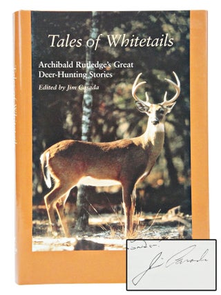 Item #081135 Tails of Whitetails (signed by editor). Archibald Rutledge, Jim Casada