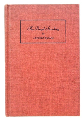Item #081266 The Angel Standing or Faith Alone Gives Poise (First Edition). Archibald Rutledge