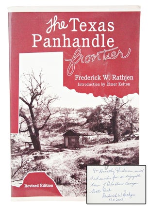 Item #081367 The Texas Panhandle Frontier, Revised Edition (Inscribed). Frederick W. Rathjen,...