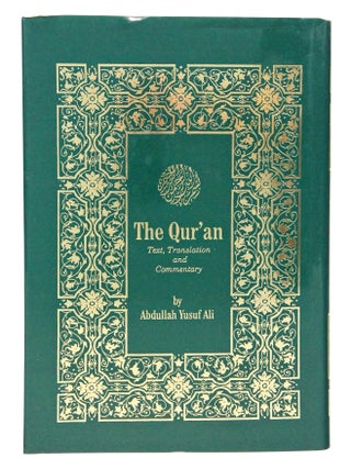 Item #081462 The Holy Qur'an--Text, Translation and Commentary. Abdullah Yusuf Ali
