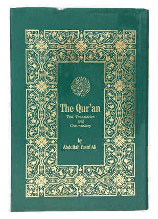 Item #081462 The Holy Qur'an--Text, Translation and Commentary. Abdullah Yusuf Ali