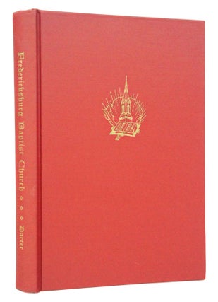 Item #081574 The History of Fredericksburg Baptist Church: Fredericksburg, Virginia. Oscar H. Darter