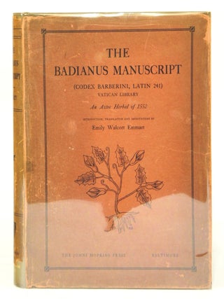 Item #081609 The Badianus Manuscript (Codex Barberini, Latin 241) Vatican Library. An Aztec...
