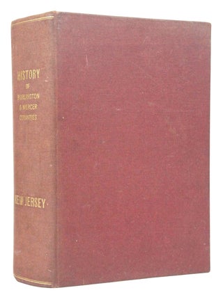 Item #081644 History of Burlington and Mercer Counties, New Jersey, with Biographical Sketches of...