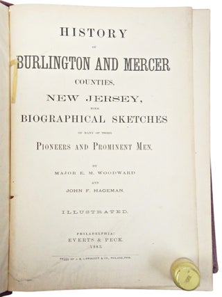 History of Burlington and Mercer Counties, New Jersey, with Biographical Sketches of Many of Their Pioneers and Prominent Men. (First Edition)